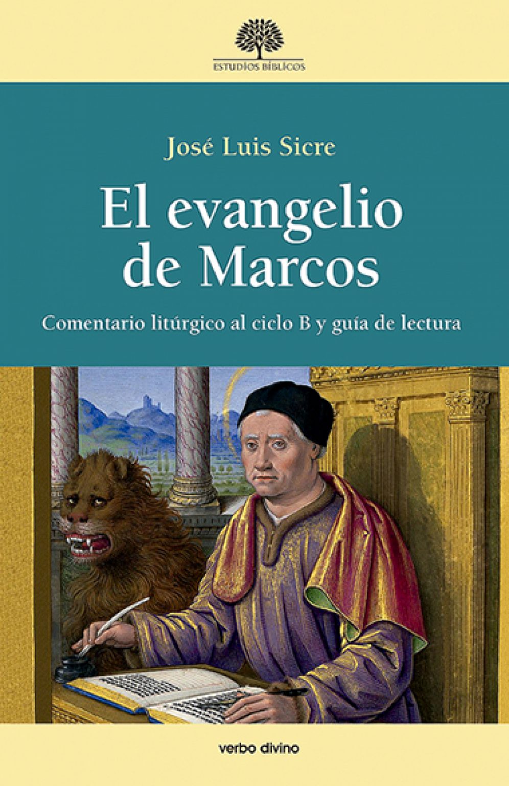 El Evangelio De Marcos Comentario Litúrgico Al Ciclo B Y Guía De ...